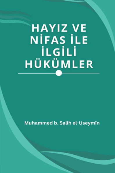 Hayiz Ve Nifas Ile Ilgili Hükümler (Turkish Edition) - 9783674631152