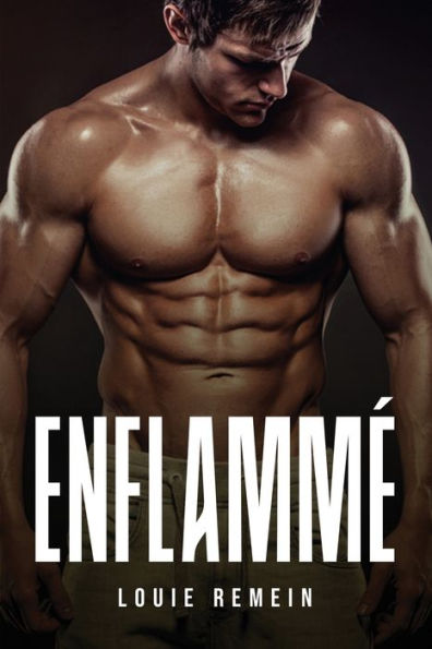 Enflamme (French Edition)