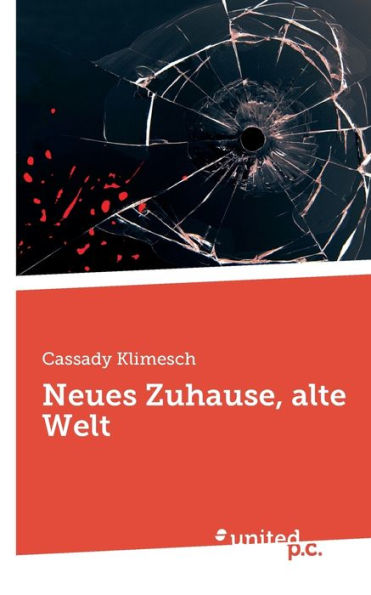 Neues Zuhause, Alte Welt (German Edition)