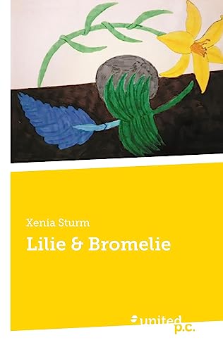 Lilie & Bromelie (German Edition)