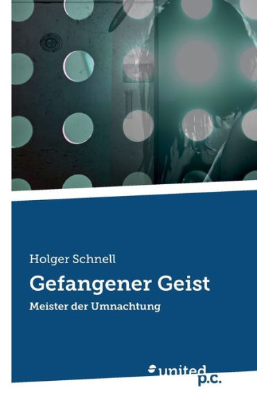 Gefangener Geist: Meister Der Umnachtung (German Edition)