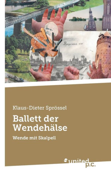 Ballett Der Wendehälse: Wende Mit Skalpell (German Edition)