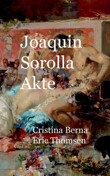 Joaquin Sorolla Akte (German Edition)