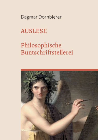 Auslese: Philosophische Buntschriftstellerei (German Edition)