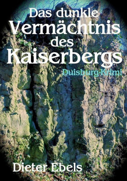 Das Dunkle Vermächtnis Des Kaiserbergs: Duisburg-Krimi (German Edition)