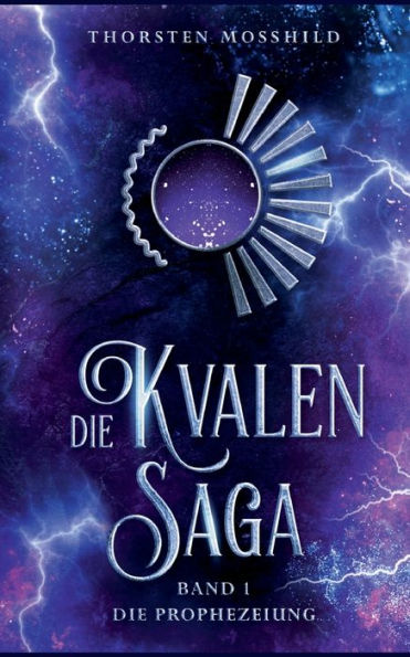 Die Prophezeiung: Die Kvalen-Saga - Band 1 (German Edition)