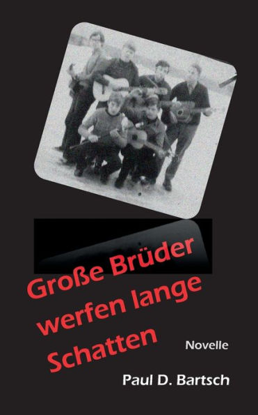 Große Brüder Werfen Lange Schatten: Novelle (German Edition)