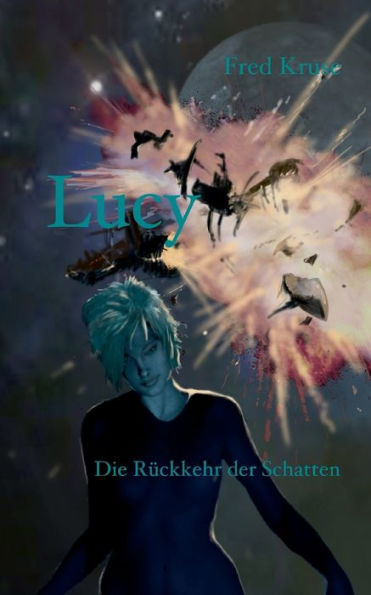 Lucy - Die Rückkehr Der Schatten (Banda 6) (Edición alemana)