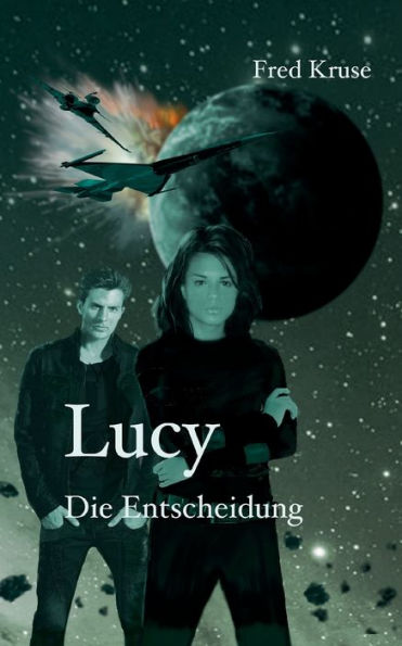 Lucy - Die Entscheidung (Band 7) (German Edition)