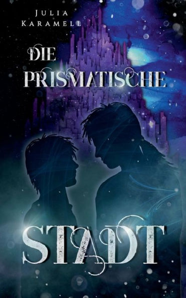 Die Prismatische Stadt (German Edition)