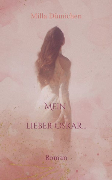 Mein Lieber Oskar... (German Edition)