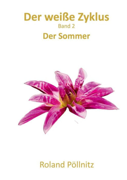 Der Weiße Zyklus: Der Sommer (German Edition)