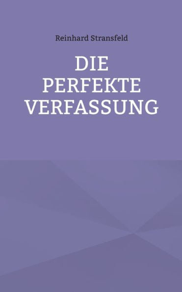 Die Perfekte Verfassung (German Edition)