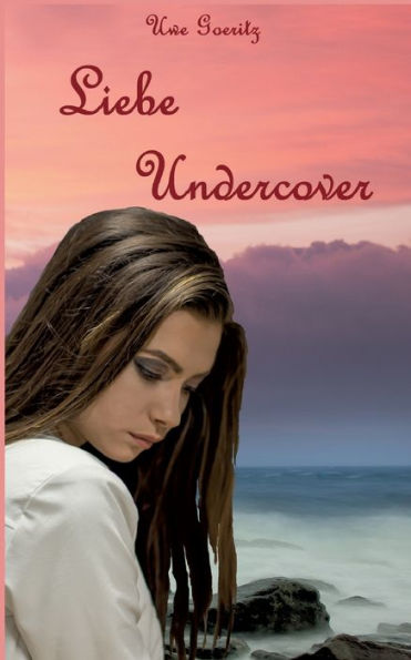 Liebe Undercover (German Edition)
