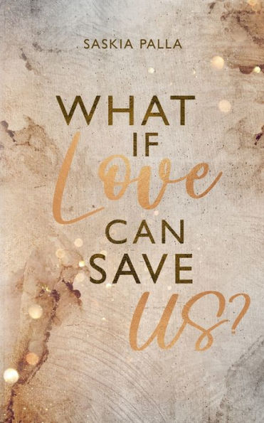 What If Love Can Save Us? (German Edition)