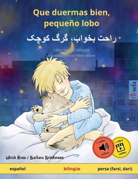 Que Duermas Bien, Pequeño Lobo - ???? ?????? ??? ???? (Español - Persa, Farsi, Dari): Libro Infantil Bilingüe, Con Audiolibro Descargable (Sefa Libros ... / Persa (Farsi, Dari)) (Spanish Edition)