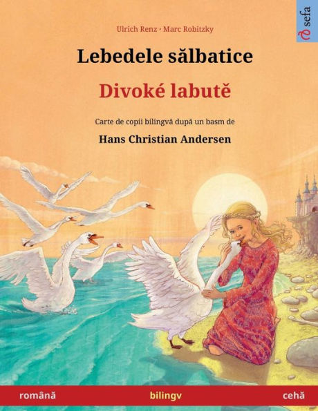 Lebedele Salbatice - Divoke Labute (Româna - Ceha) (Romanian Edition)