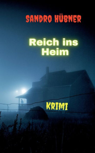 Reich Ins Heim (German Edition)