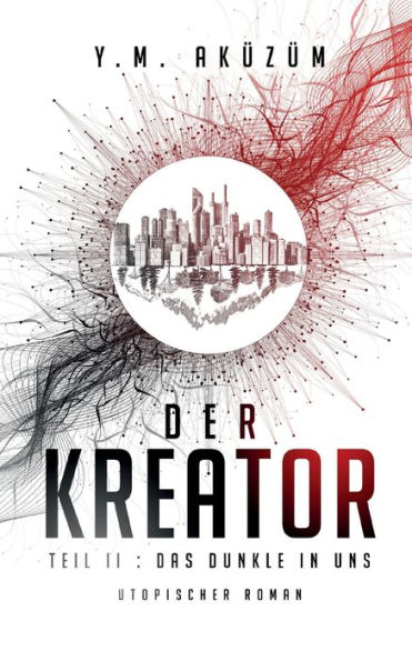 Der Kreator: Das Dunkle In Uns (German Edition)