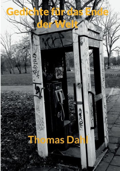 Gedichte Für Das Ende Der Welt (German Edition)