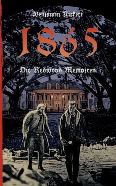 1865: Die Redwood Memoiren (German Edition)