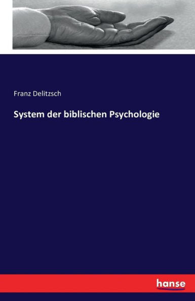 System Der Biblischen Psychologie (German Edition) - 9783742856425