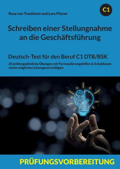 Schreiben Einer Stellungnahme An Die Geschäftsführung: Deutsch-Test Für Den Beruf C1 Dtb/Bsk (German Edition)