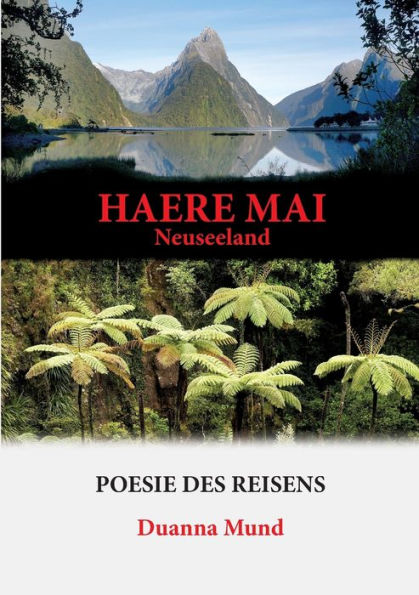 Neuseeland - Haere Mai: Poesie Des Reisens (German Edition)