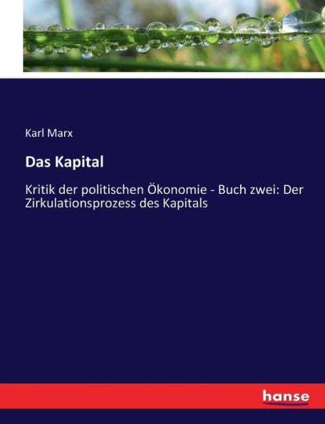 Das Kapital: Kritik Der Politischen Ökonomie (German Edition)