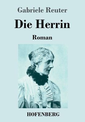 Die Herrin: Roman (German Edition) - 9783743746626