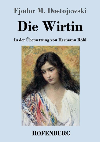 Die Wirtin: In Der Übersetzung Von Hermann Röhl (German Edition) - 9783743747388