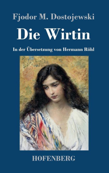 Die Wirtin: In Der Übersetzung Von Hermann Röhl (German Edition)