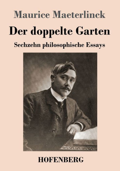 Der Doppelte Garten: Sechzehn Philosophische Essays (German Edition) - 9783743747449