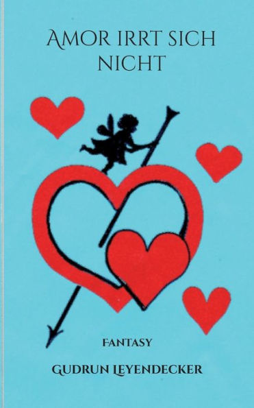 Amor Irrt Sich Nicht: Fantasy (German Edition)