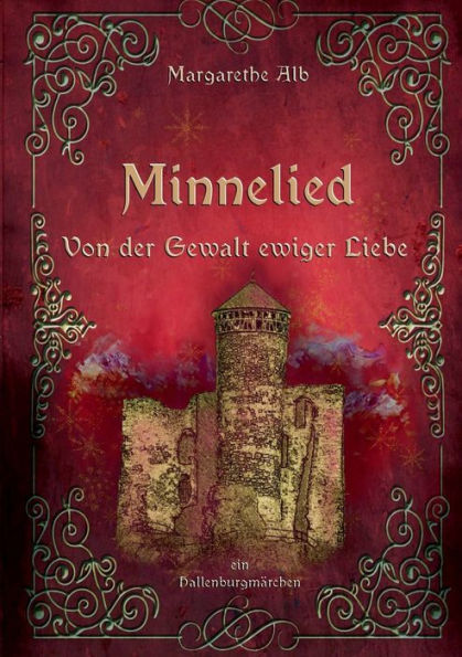Minnelied: Von Der Gewalt Ewiger Liebe (German Edition)