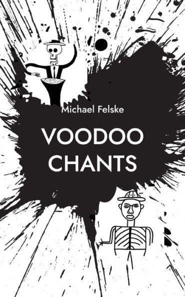 Voodoo Chants: Gebete Für Die Voodoo-Götter (German Edition)