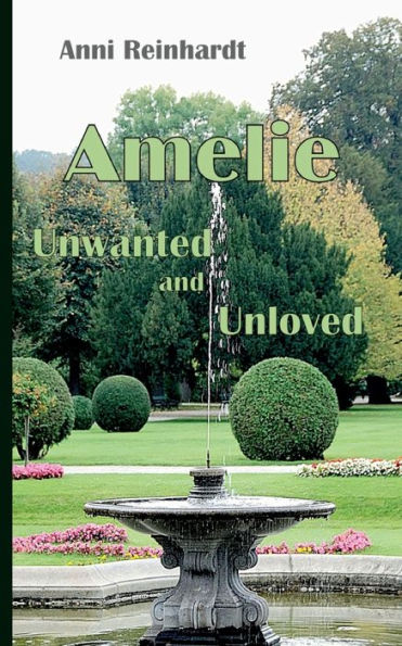 Amelie - Unwanted And Unloved