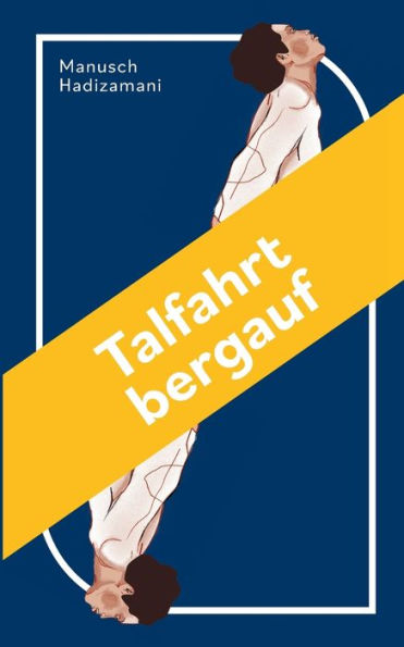 Talfahrt Bergauf (German Edition)