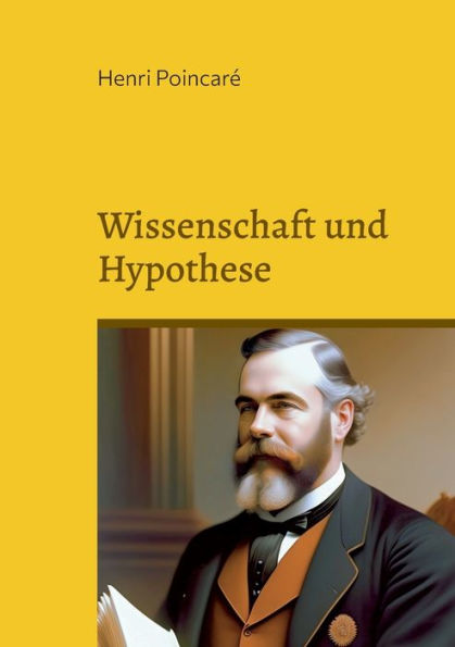 Wissenschaft Und Hypothese: Neuübersetzung 2023 (German Edition)