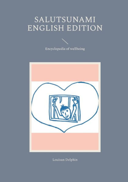 Salutsunami English Edition: Encyclopedia Of Wellbeing