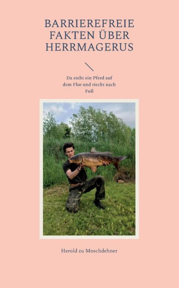 Barrierefreie Fakten Über Herrmagerus: Da Steht Ein Pferd Auf Dem Flur Und Riecht Nach Fuß (German Edition)