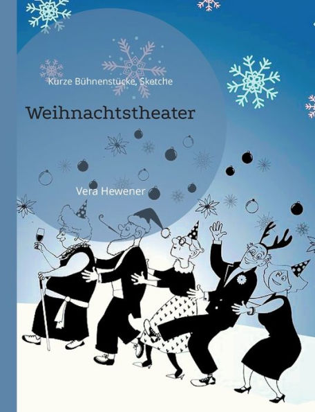Weihnachtstheater: Kurze Bühnenstücke, Sketche (German Edition)