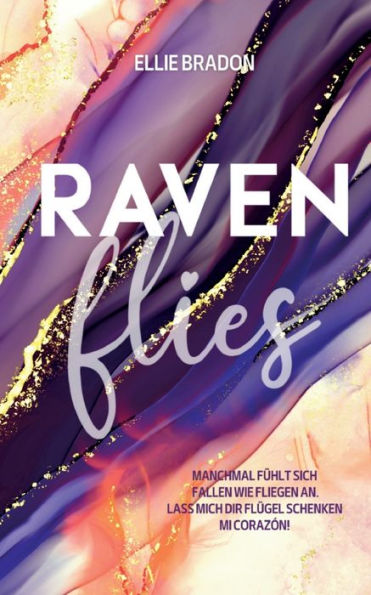 Raven Flies: Ein Verbotener Liebesroman (German Edition)