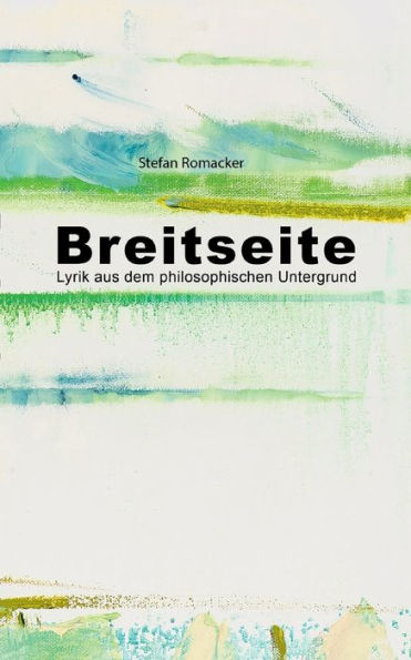 Breitseite: Lyrik Aus Dem Philosophischen Untergrund (German Edition)