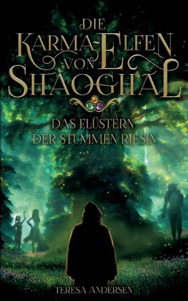 Die Karma-Elfen Von Shaoghal: Das Flüstern Der Stummen Riesin (German Edition)