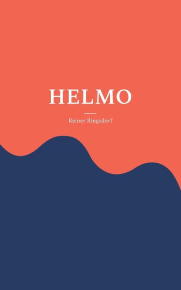 Helmo: Die Geschichte Eines Findelkindes Im Mittelalter (German Edition)