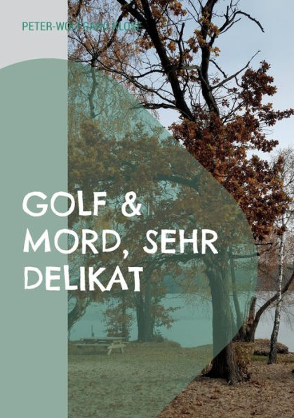 Golf & Mord, Sehr Delikat (German Edition)