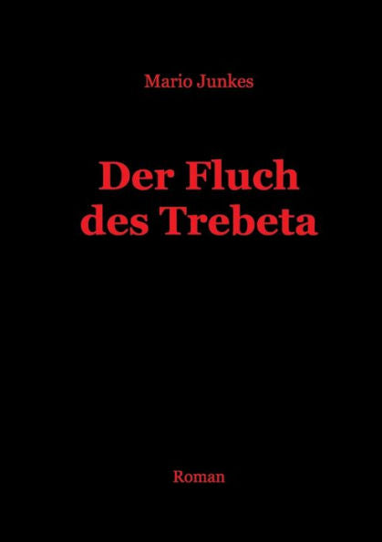 Der Fluch Des Trebeta (German Edition)