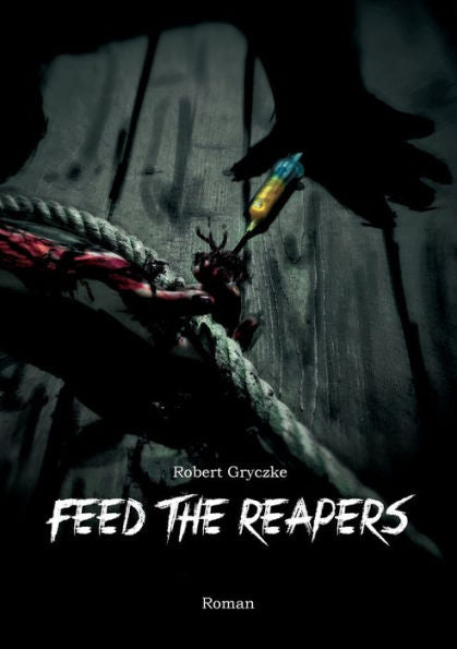 Feed The Reapers (German Edition)