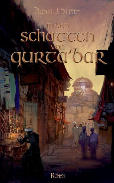 In Den Schatten Von Qurta'Bar: Erkorenensaga Band 1 (German Edition)